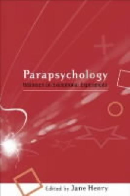 Parapsychology: Research on Exceptional Experiences by Henry, Jane