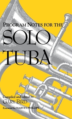 Program Notes for the Solo Tuba by Bird, Gary