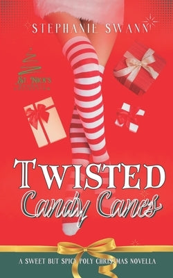 Twisted Candy Canes: St. Nick's Naughty Collection by Swann, Stephanie