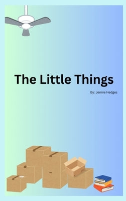 The Little Things by Hedges, Jennie