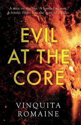 Evil at the Core by Romaine, Vinquita