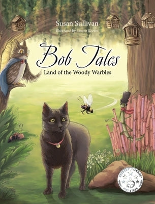 Bob Tales: Land of the Woody Warbles by Sullivan, Susan