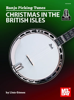 Banjo Picking Tunes - Christmas in the British Isles by Gomez, Lluis