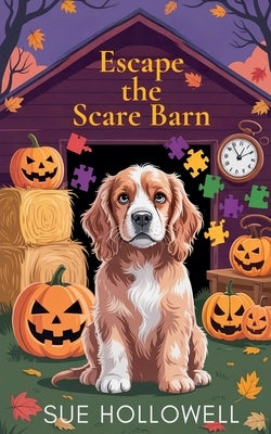 Escape the Scare Barn by Hollowell, Sue