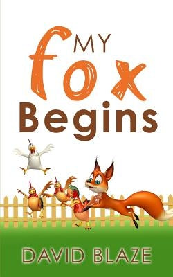 My Fox Begins by Blaze, David