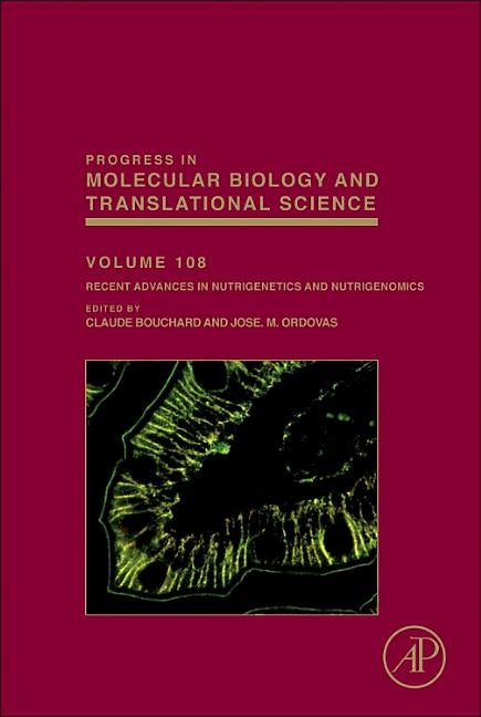 Recent Advances in Nutrigenetics and Nutrigenomics: Volume 108 by Bouchard, C.