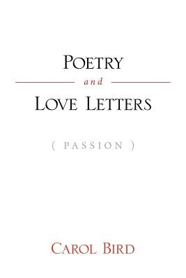 Poetry and Love Letters by Bird, Carol