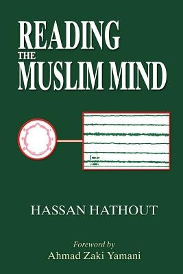 Reading the Muslim Mind by Hathout, Hassan