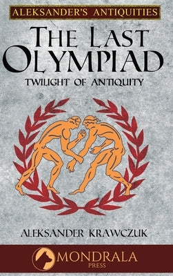 The Last Olympiad: Twilight of Antiquity by Krawczuk, Aleksander