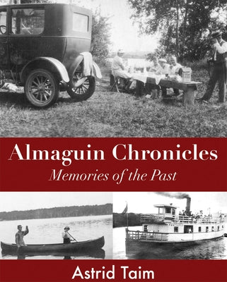 Almaguin Chronicles: Memories of the Past by Taim, Astrid