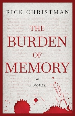 The Burden of Memory by Christman, Rick