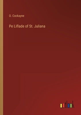 Pe Liflade of St. Juliana by Cockayne, O.