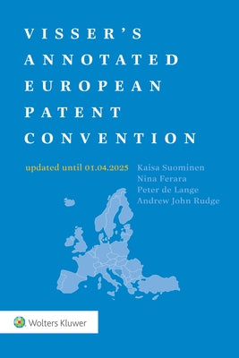 Visser's Annotated European Patent Convention by Suominen, Kaisa