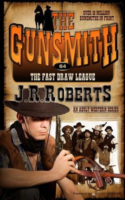 The Fast Draw League by Roberts, J. R.