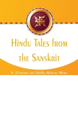 Hindu Tales from the Sanskrit by D'Anvers, N.