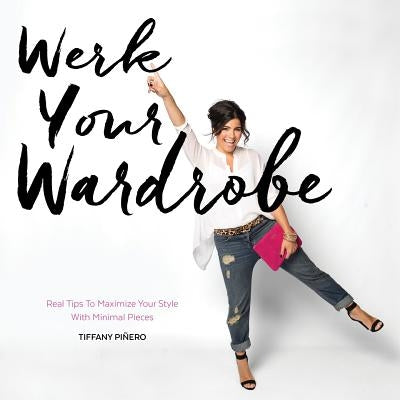Werk Your Wardrobe by Piñero, Tiffany