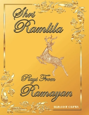 Shri Ramlila: Plays from Ramayan by Gupta, Sumant