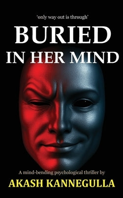 Buried In Her Mind by Kannegulla, Akash