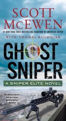 Ghost Sniper, 4: A Sniper Elite Novel by McEwen, Scott