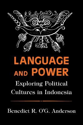 Language and Power by Anderson, Benedict R. O'g