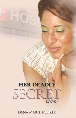 Her Deadly Secret by Booker, Dana Marie