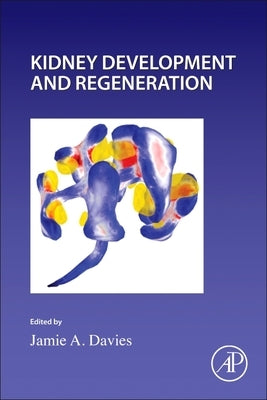 Kidney Development and Regeneration: Volume 163 by Wassarman, Paul