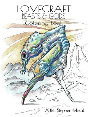 Lovecraft Beasts & Gods by Missal, Stephen J.