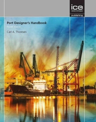 Port Designer's Handbook by Thoresen, Carl