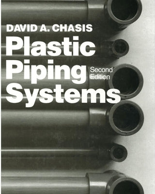 Plastic Piping Systems by Chasis, David A.