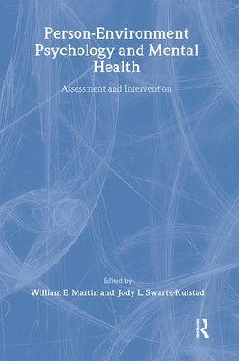 Person-Environment Psychology and Mental Health: Assessment and Intervention by Martin Jr, William E.