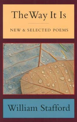 The Way It Is: New and Selected Poems by Stafford, William