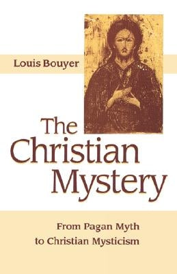 The Christian Mystery by Bouyer, Louis