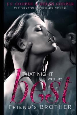 That Night With My Best Friend's Brother by Cooper, Js