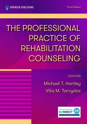 The Professional Practice of Rehabilitation Counseling by Hartley, Michael