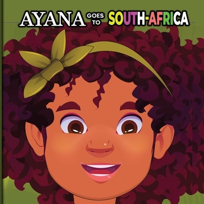 Ayana Goes To South Africa by Wright, Kiesha