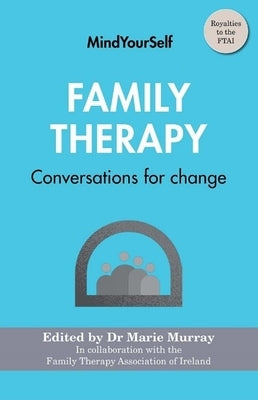 Family Therapy: Conversations for Change by Murray, Marie