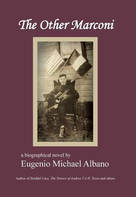 The Other Marconi by Albano, Eugenio Michael