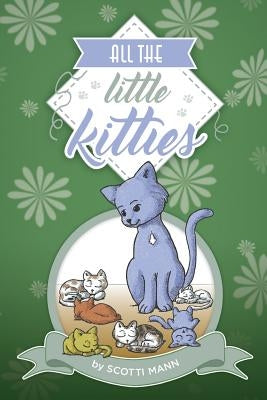 All The Little Kitties by Mann, Scotti