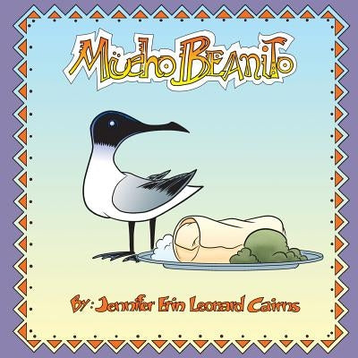 Mucho Beanito by Cairns, Jennifer Erin Leonard