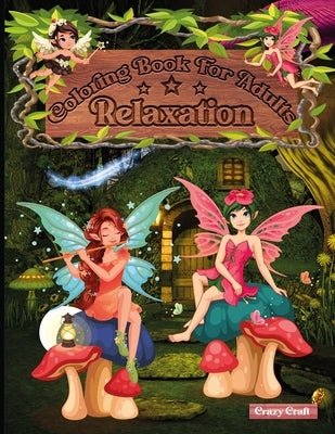 Coloring Book For Adults Relaxation: Fairy and Fantasy Lovable Coloring Book (Creative Haven Coloring Books) by Craft, Crazy