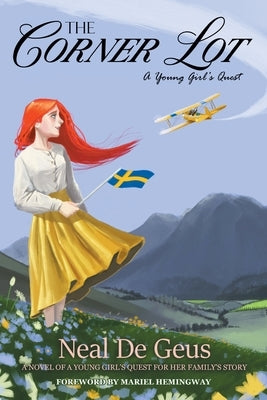 The Corner Lot: A Young Girl's Quest by de Geus, Neal