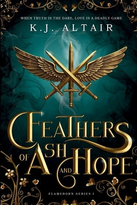 Feathers of Ash and Hope by Altair, K. J.
