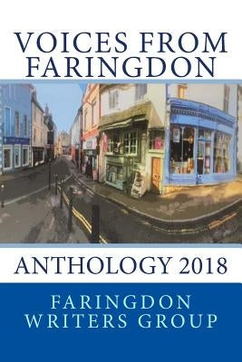 Voices from Faringdon 2018 by Group, Faringdon Writers