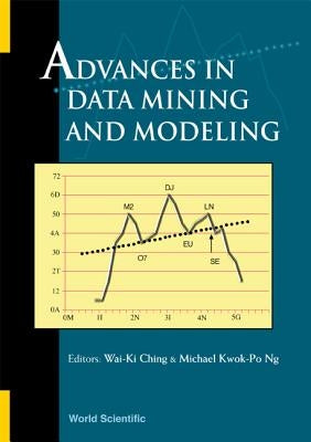 Advances in Data Mining and Modeling by Ching, Wai Ki
