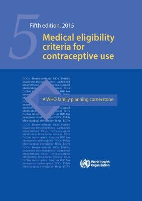 Medical Eligibility Criteria for Contraceptive Use by World Health Organization