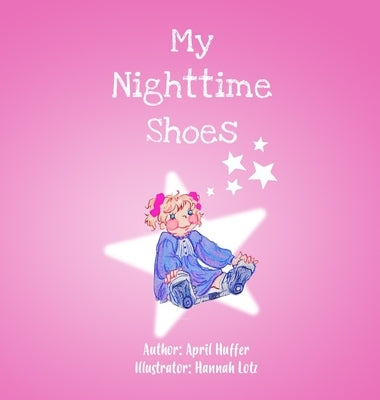 My Nighttime Shoes by Huffer, April