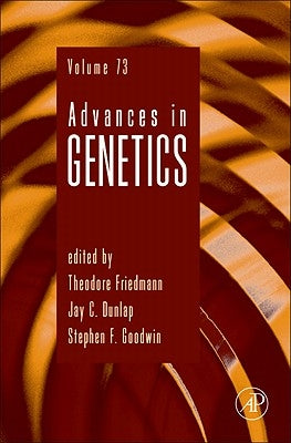 Advances in Genetics: Volume 73 by Dunlap, Jay C.