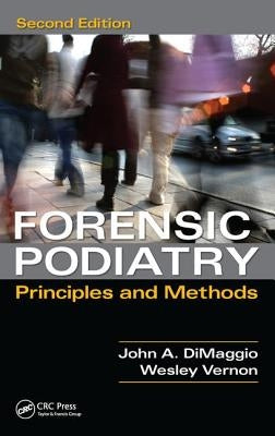 Forensic Podiatry: Principles and Methods, Second Edition by Vernon, Denis Wesley