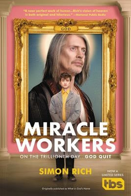 Miracle Workers by Rich, Simon