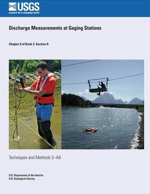 Discharge Measurements at Gaging Stations by Sauer, Vernon B.